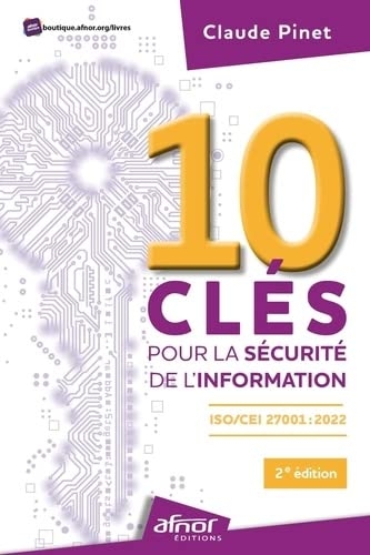 10 clés pour la sécurité de l'information: ISO/IEC 27001:2022 - 2e édition
