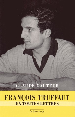 François Truffaut en toutes lettres