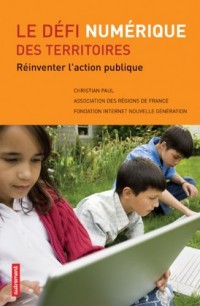 Le défi numérique des territoires : Réinventer l'action publique