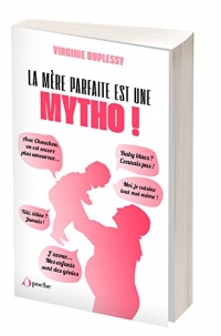 La mère parfaite est une mytho - tome 1