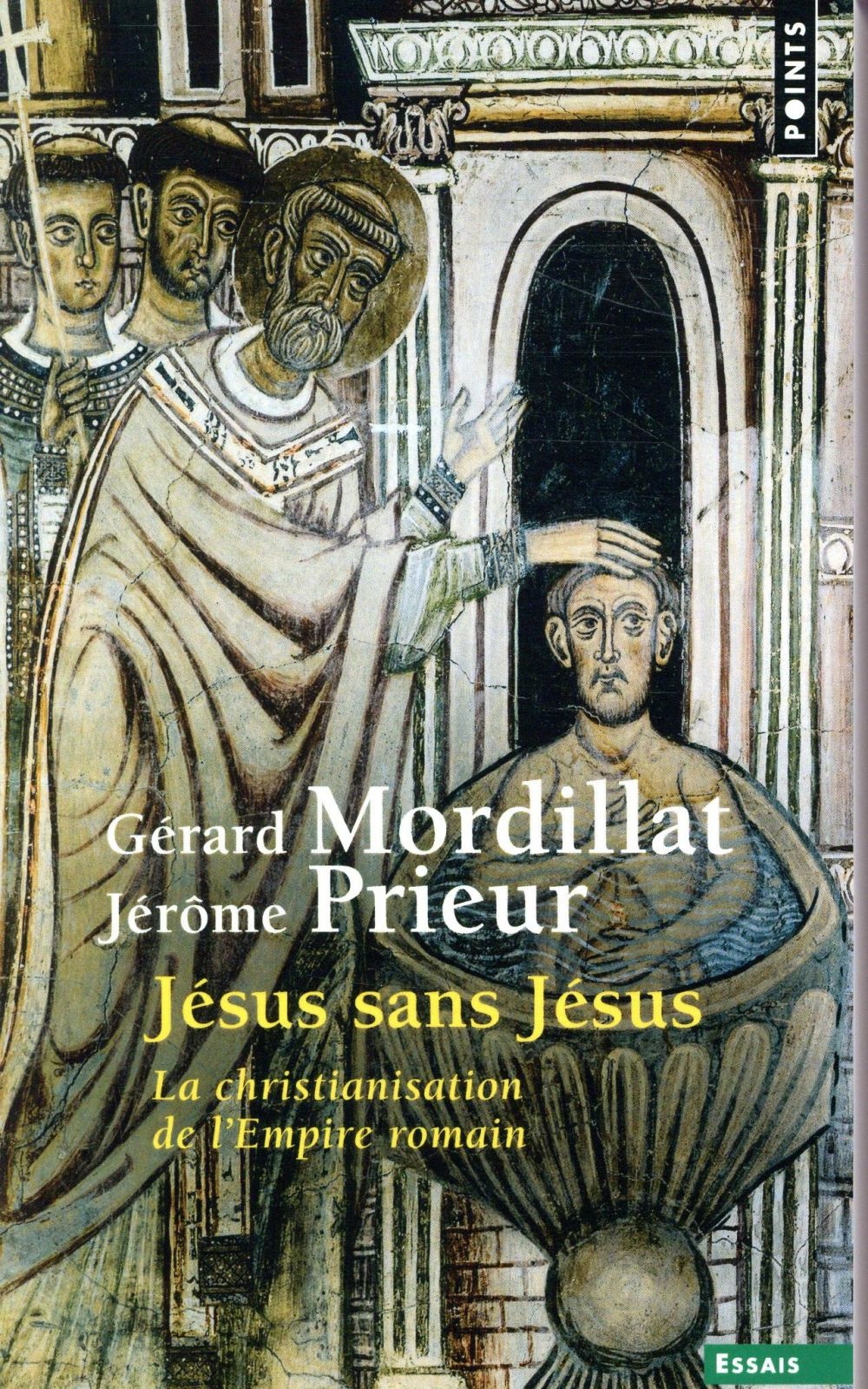 Jésus sans Jésus - La christianisation de l'Empire romain
