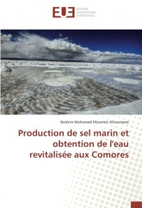 Production de sel marin et obtention de l'eau revitalisée aux Comores