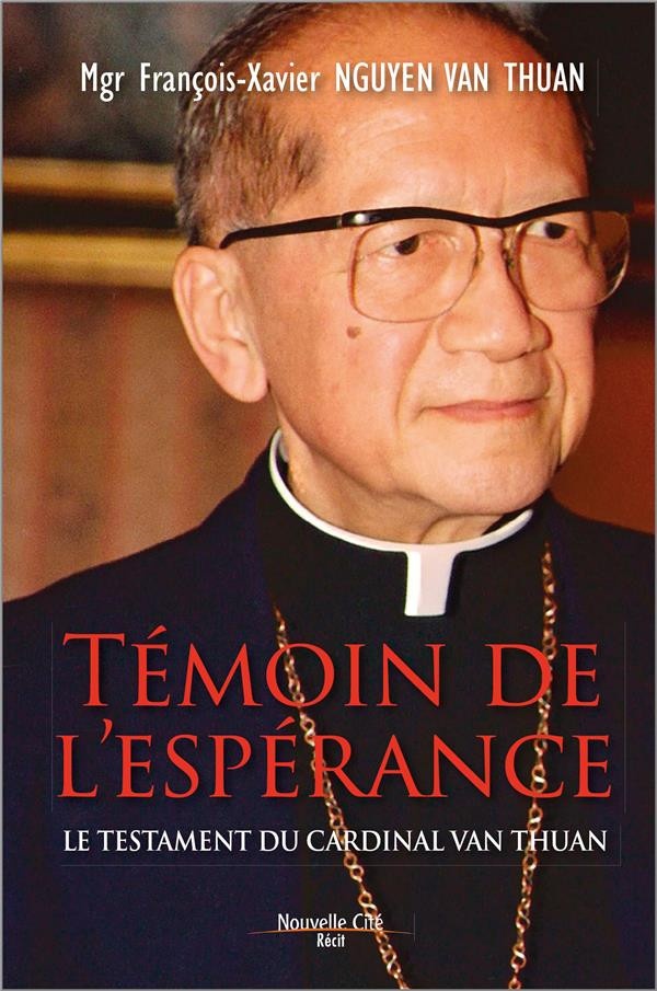 Témoin de l'espérance : Le testament du cardinal Van Thuân