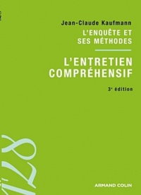 L'entretien compréhensif - L'enquête et ses méthodes