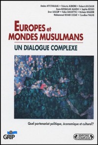 Europes et mondes musulmans : Un dialogue complexe