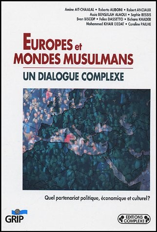Europes et mondes musulmans : Un dialogue complexe