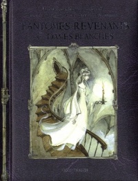 Fantômes, revenants &dames blanches