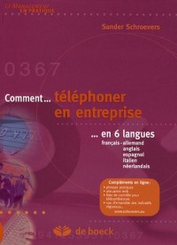 Comment téléphoner en entreprise en 6 langues : Français-allemand-anglais-espagnol-italien-néerlandais