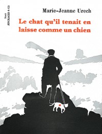 Le chat qu'il tenait en laisse comme un chien