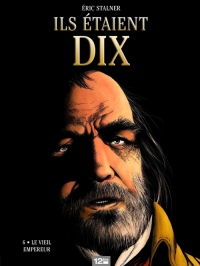 Ils étaient dix - Tome 06: Le vieil empereur
