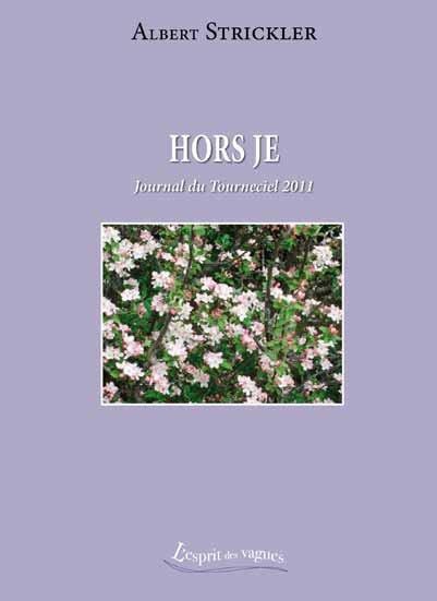 Hors je, journal 2011