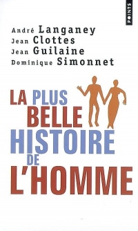 La plus belle histoire de l'homme