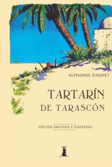Tartarín de Tarascón: Edición anotada e ilustrada