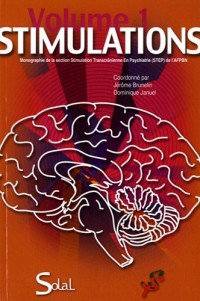 Stimulations : Volume 1, Monographie de la section Stimulation transcrânienne en psychiatrie
