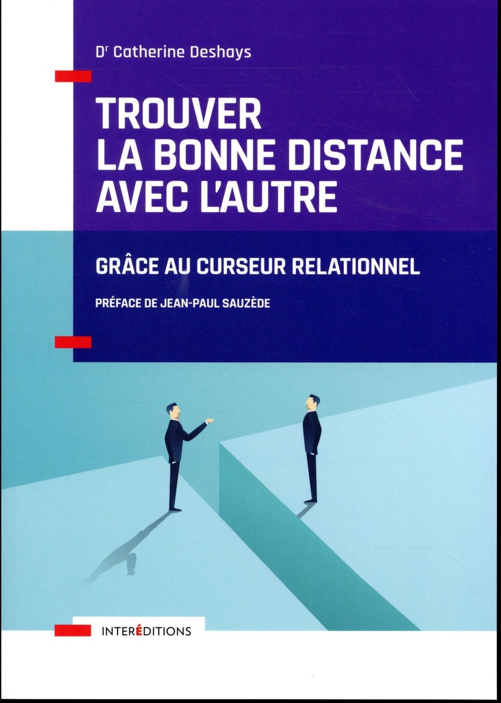 Trouver la bonne distance avec l'autre: Grâce au curseur relationnel
