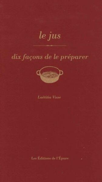 Le jus, dix facons de le preparer - illustrations, noir et blanc