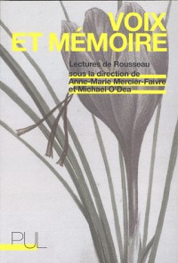 Voix et mémoire : Lectures de Rousseau