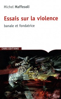 Essai sur la violence banale et fondatrice