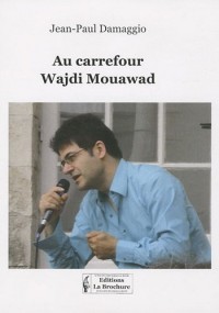Au carrefour Wajdi Mouawad