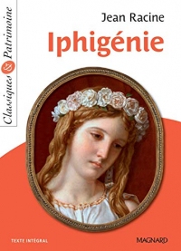 Iphigénie - Classiques et Patrimoine (Classiques & Patrimoine)