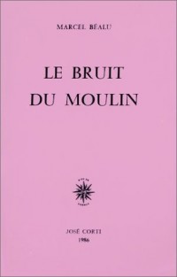 Le Bruit du moulin