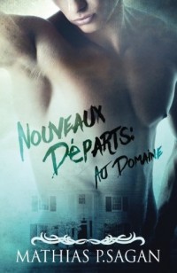 Nouveaux Départs : Au Domaine