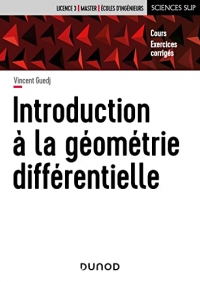 Introduction à la géométrie différentielle: Cours et exercices corrigés