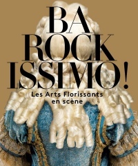 Barockissimo ! : Les Arts Florissants en scène