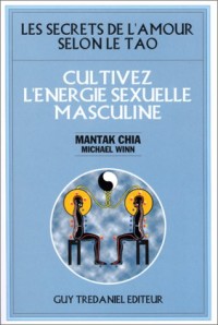 Cultivez l'énergie sexuelle masculine