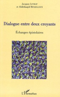 Dialogue entre deux croyants : Echanges épistolaires