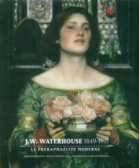 J.W. Waterhouse (1849-1917) : Le préraphaélite moderne