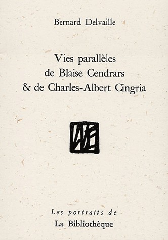 Vies parallèles de Blaise Cendrars et de Charles-Albert Cingria