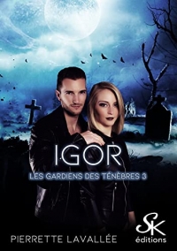 Les gardiens des ténèbres 3: Igor