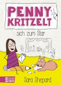 Penny kritzelt sich zum Star: Eine humorvolle, warmherzige Comicroman-Reihe über Freundschaft, Familie und den Umgang mit Ängsten für Kinder ab 9