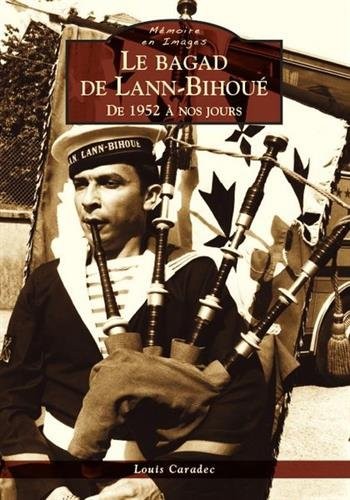 Le Bagad de Lann-Bihoue, de 1952 à nos jours