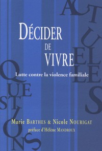 Décider de vivre: Lutte contre la violence familiale