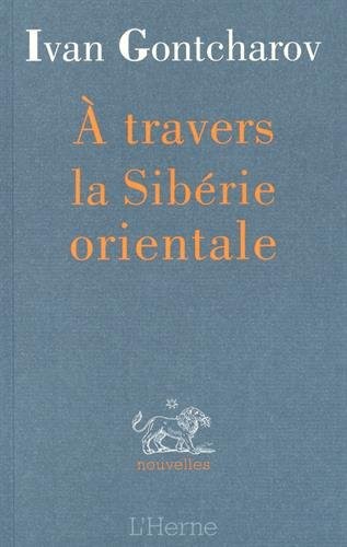 A travers la Sibérie orientale : Et autres textes