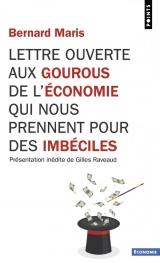 Lettre ouverte aux gourous de l'économie qui nous prennent pour des imbéciles [Poche]