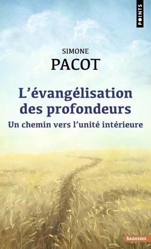 L'Évangélisation des profondeurs: Un chemin vers l'unité intérieure