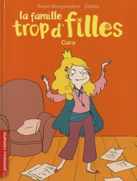La famille trop d'filles, Cara - Roman Vie quotidienne - De 7 à 11 ans