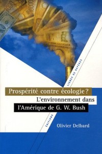 Prospérité contre écologie ? : L'environnement dans l'Amérique de Georges W. Bush