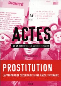 Actes de la recherche en sciences sociales, n°198. La prostitution mise à nu par ses institutions (98)