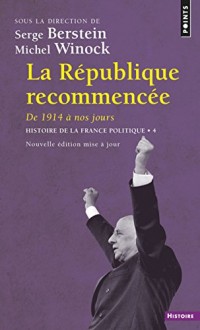 La République recommencée - De 1914 à nos jours