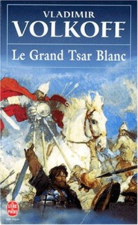 Le grand tsar blanc