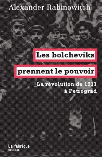 Les bolcheviks prennent le pouvoir : La révolution de 1917 à Petrograd