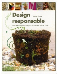 Design responsable : Guide et inspirations pour un nouvel art de vivre