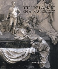 Rites de la mort en Alsace de la préhistoire à la