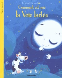 La Minute du Papillon : Comment Est Nee la Voie Lactee - Dès 2 ans