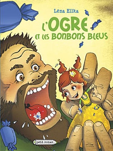L'ogre et les bonbons bleus [9782700238662]