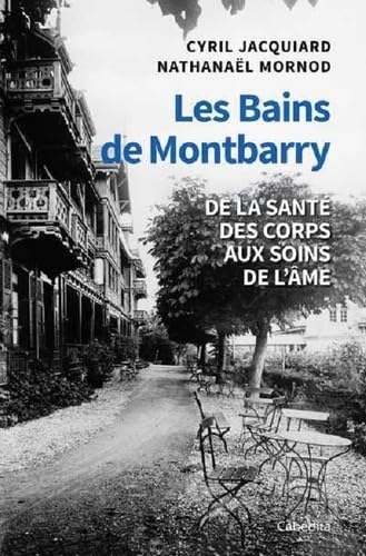 Les Bains de Montbarry - De la santé des corps aux soins de l'âme